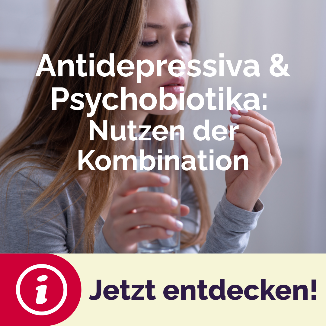 Antidepressiva und Psychobiotika
